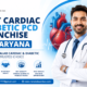 Best Cardiac Diabetic PCD Franchise in Haryana