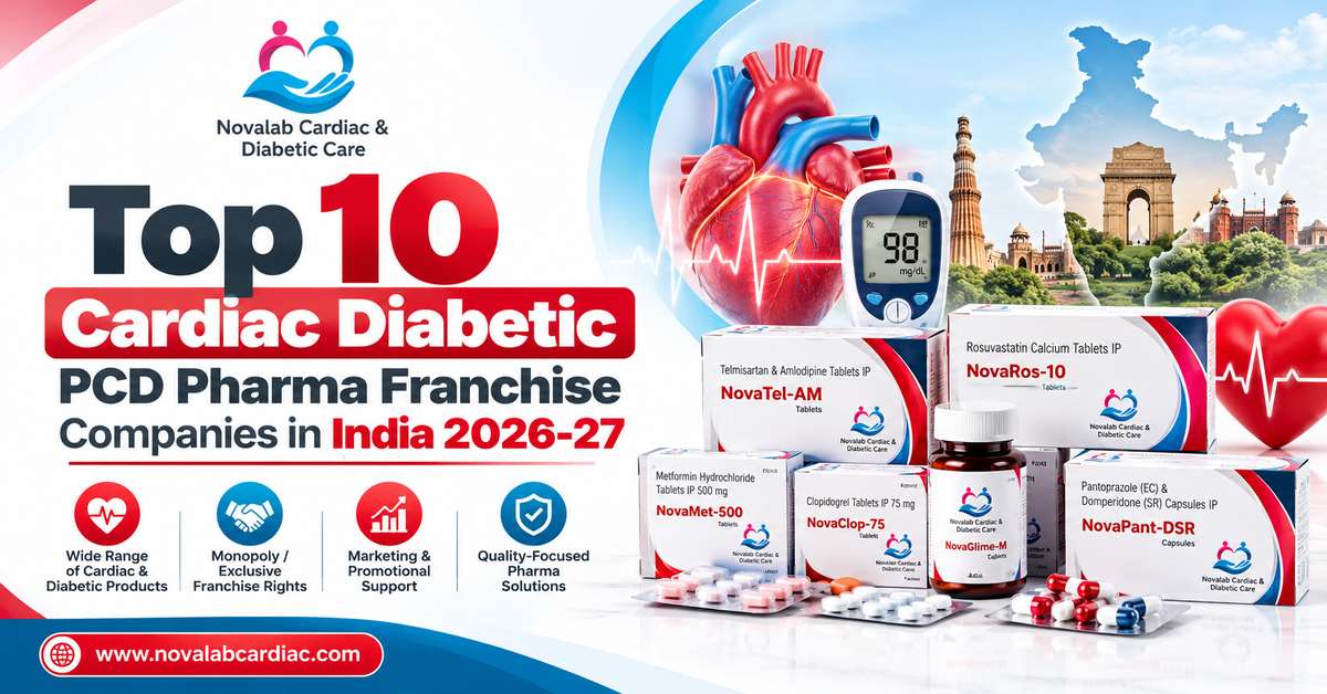 Top 10 Cardiac Diabetic PCD Pharma Franchise Companies in India - novalabcardiac